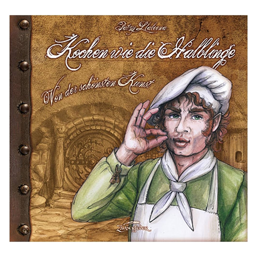 Kochen wie die Halblinge: Von der schönsten Kunst Kochen wie die Halblinge: Von der schönsten Kunst